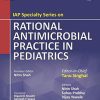 IAP Specialty Series On Rational Antimicrobial Practice In Pedaitrics (Original PDF from Publisher)