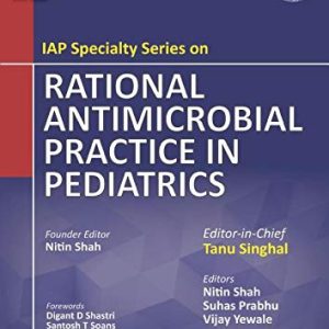 IAP Specialty Series On Rational Antimicrobial Practice In Pedaitrics (Original PDF from Publisher)