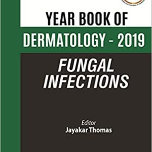 Fungal Infections (Year Book Dermatology 2019) (Original PDF from Publisher)