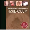 Mastering the Techniques in Hysteroscopy, 2nd edition (Original PDF from Publisher)