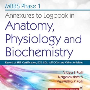 Annexures to Logbook in Anatomy, Physiology and Biochemistry (Original PDF from Publisher)
