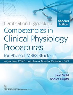 Certification Logbook for Competencies in Clinical Physiology Procedures for Phase | MBBS Students, 2e (Original PDF from Publisher)