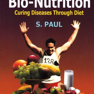 A Textbook of Bio-Nutrition Curing Diseases Through Diet (Original PDF from Publisher)