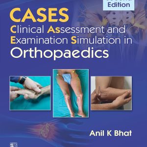 CASES Clinical Assessment and Examination Simulation in Orthopaedics (Original PDF from Publisher)