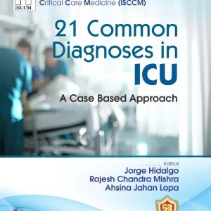 21 Common Diagnoses In Icu A Case Based Approach (Hb 2024) Isccm (Original PDF from Publisher)