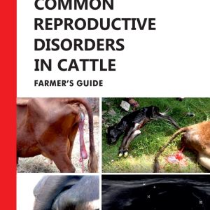 Common Reproductive Disorders in Cattle: Farmer’s Guide (Original PDF from Publisher)