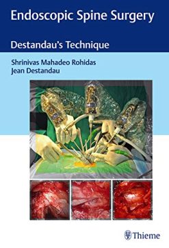 Endoscopic Spine Surgery: Destandau’s Technique 1st Edition (Original PDF from Publisher)