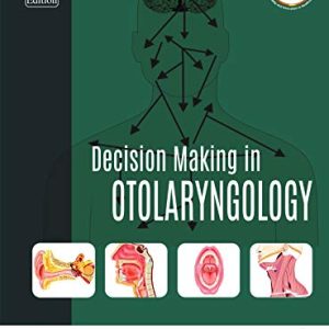 Decision Making in Otolaryngology, 2nd edition (Converted PDF)
