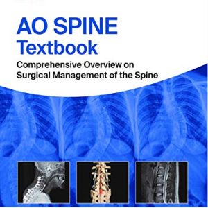 AO Spine Textbook: Comprehensive Overview on Surgical Management of the Spine (Original PDF from Publisher)
