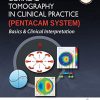 Corneal Tomography in Clinical Practice (Pentacam System): Basics & Clinical Interpretation, 3rd Edition (Original PDF from Publisher)