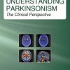 Understanding Parkinsonism: The Clinical Perspective (Original PDF from Publisher)