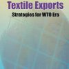 Apparel and Textile Exports:Strategies for WTO Era (EPUB)