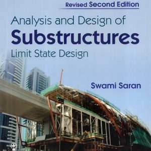 Analysis and Design of Substructures: Limit State Design, 2nd Edition (Original PDF from Publisher)