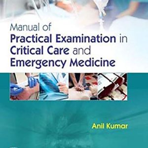 Manual of Practical Examination in Critical Care and Emergency Medicine (Original PDF from Publisher)