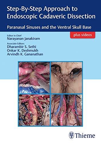 Step By Step Approach To Endoscopic Cadaveric Dissection Paranasal Sinuses And The Ventral Skull Base (Original PDF from Publisher+Videos)