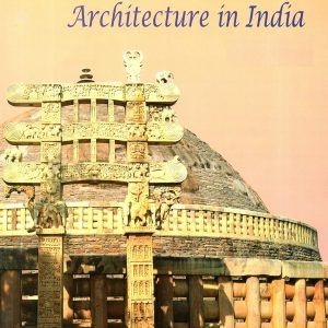 Buddhist and Hindu Architecture in India, 2nd Edition (Original PDF from Publisher)
