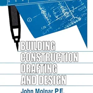 Building Construction Drafting & Design (Original PDF from Publisher)