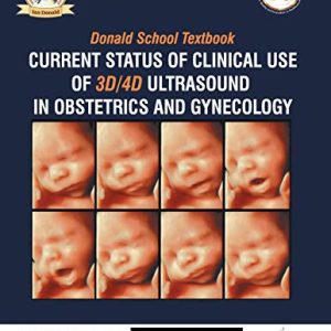 Donald School Textbook: Current Status of Clinical Use of 3D/4D Ultrasound in Obstetrics and Gynecology (Original PDF from Publisher)