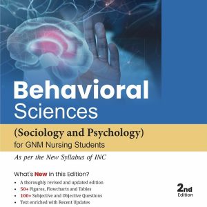 Behavioral Sceinces Sociology and Phychology for GNM Nursing Students, 2nd Edition (Original PDF from Publisher)