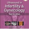 Ultrasound in Infertility and Gynecology Text and Atlas, 2nd Edition (Original PDF from Publisher)