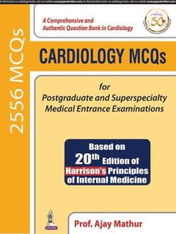 Cardiology MCQs for Postgraduate and Superspecialty Medical Entrance Examinations (High Quality Scanned PDF)