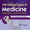 104 Clinical Cases in Medicine Presentation and Discussion for Undergraduate Students (Original PDF from Publisher)