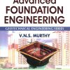 Advanced Foundation Engineering: Geotechnical Engineering Series (Original PDF from Publisher)