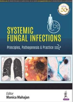Systemic Fungal Infections: Principles, Pathogenesis & Practice (Original PDF from Publisher)