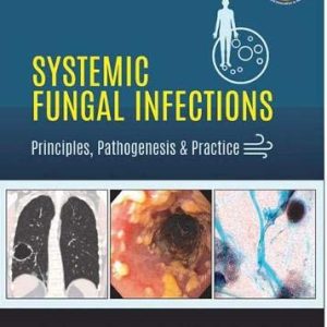 Systemic Fungal Infections: Principles, Pathogenesis & Practice (Original PDF from Publisher)