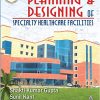 Planning and Designing of Specialty Healthcare Facilities (Original PDF from Publisher)