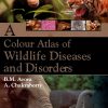 A Colour Atlas of Wildlife Diseases and Disorders (Original PDF from Publisher)