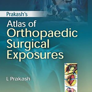 Atlas of Orthopaedic Surgical Exposures (Original PDF from Publisher)