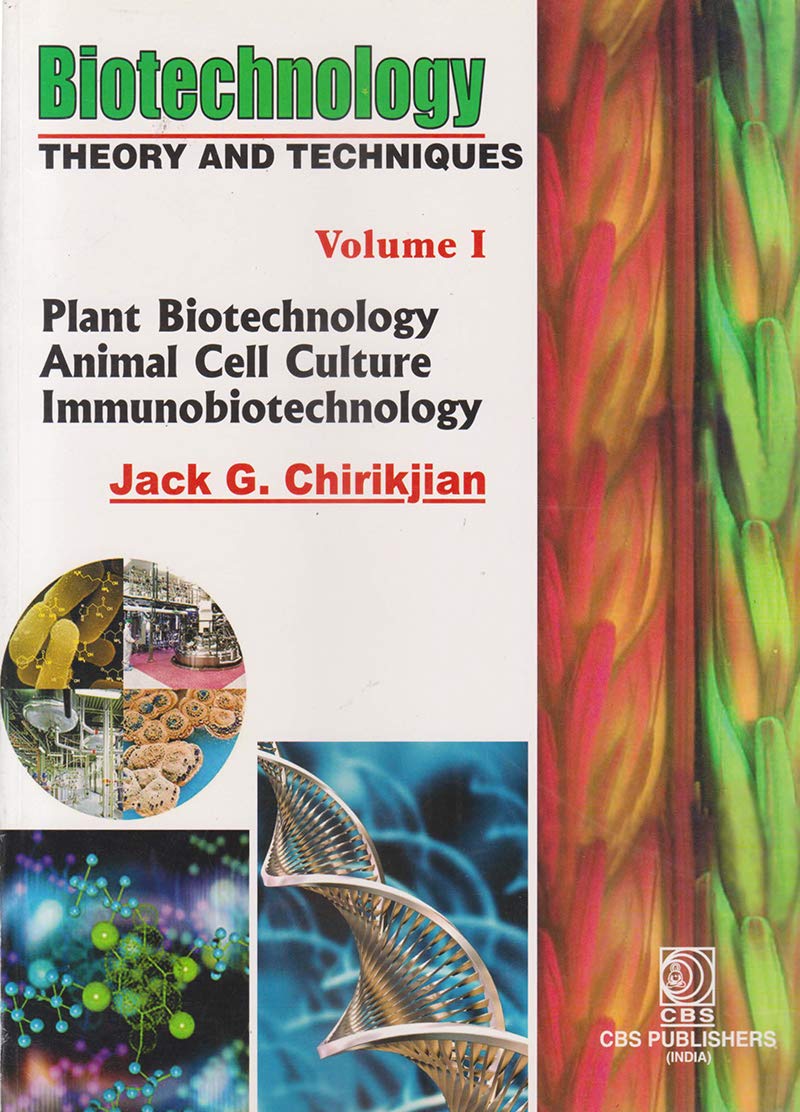 Biotechnology Theory and Techniques, Vol. 1 (Plant Biotechnology Animal Cell Culture Immunobiotechnology) (Original PDF from Publisher)