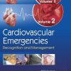 Cardiovascular Emergencies Recognition and Management Volume 1 and Vol. II (Original PDF from Publisher)