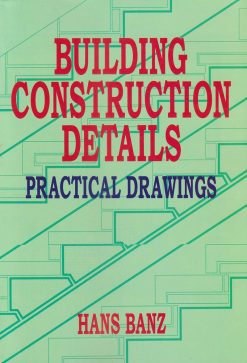Building Construction Details Practrical Drawings (Original PDF from Publisher)
