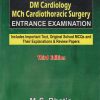CBS DM Cardiology MCH Cardiothoracic Surgery Entrance Examination (Includes Important Text, Original Solved MCQ’s and Their Explanations & Review Papers), 3e (Original PDF from Publisher)