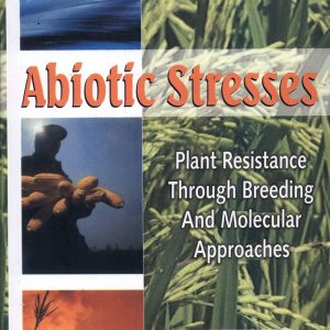 Abiotic Stresses Plant Resistance Through Breeding and Molecular Approaches (Original PDF from Publisher)