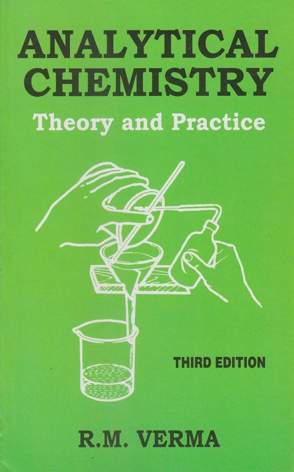 Analytical Chemistry Theroy and Practice: Theory and Practice, 3rd Edition (Original PDF from Publisher)