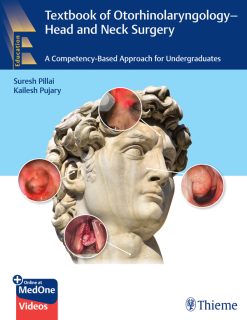 Textbook of Otorhinolaryngology—Head and Neck Surgery: A Competency-Based Approach for Undergraduates (Original PDF from Publisher+Videos)
