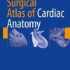 Surgical Atlas of Cardiac Anatomy (Original PDF from Publisher)