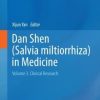 Dan Shen (Salvia miltiorrhiza) in Medicine: Volume 3. Clinical Research