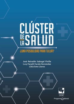 CLÚSTER DE LA SALUD. ¿UNA POSIBILIDAD PARA TULUÁ? (Original PDF from Publisher)