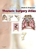 Thoracic Surgery Atlas, 1e (Original PDF from Publisher)