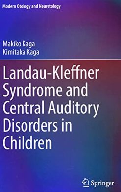 Landau-Kleffner Syndrome and Central Auditory Disorders in Children (Modern Otology and Neurotology) (Original PDF from Publisher)