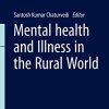Mental Health and Illness in the Rural World (Mental Health and Illness Worldwide) (Original PDF from Publisher)