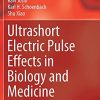 Ultrashort Electric Pulse Effects in Biology and Medicine (Series in BioEngineering) (Original PDF from Publisher)