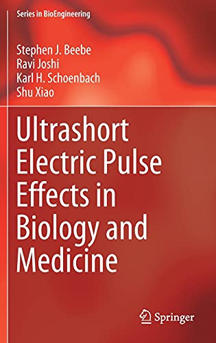 Ultrashort Electric Pulse Effects in Biology and Medicine (Series in BioEngineering) (Original PDF from Publisher)