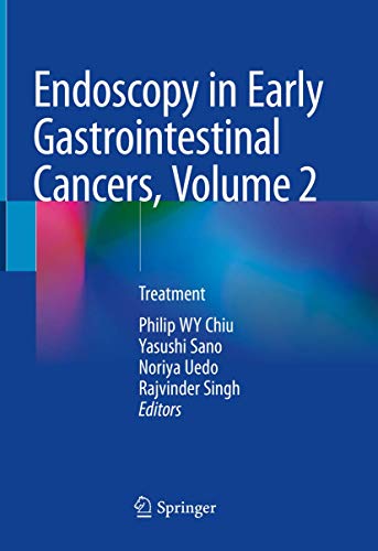 Endoscopy in Early Gastrointestinal Cancers, Volume 2: Treatment (Original PDF from Publisher)
