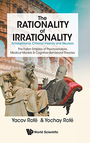 The Rationality of Irrationality: Schizophrenia, Criminal Insanity and Neurosis (Original PDF from Publisher)