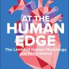 Human Edge: Limits of Human Physiology and Performance (Original PDF from Publisher)